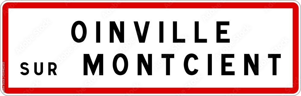 Panneau entrée ville agglomération Oinville-sur-Montcient / Town entrance sign Oinville-sur-Montcient Panneau entrée ville agglomération Oinville-sur-Montcient / Town entrance sign Oinville-sur-Montcient