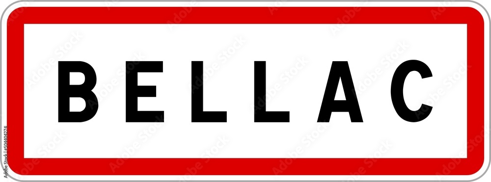 Panneau entrée ville agglomération Bellac / Town entrance sign Bellac Panneau entrée ville agglomération Bellac / Town entrance sign Bellac