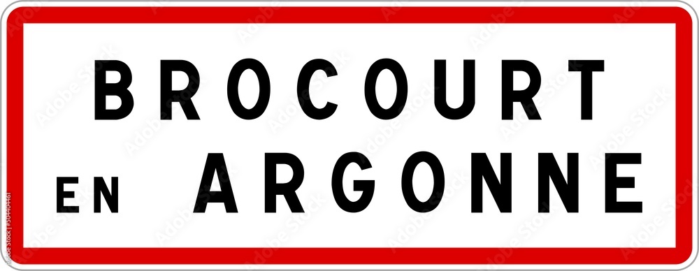 Panneau entrée ville agglomération Brocourt-en-Argonne / Town entrance sign Brocourt-en-Argonne Panneau entrée ville agglomération Brocourt-en-Argonne / Town entrance sign Brocourt-en-Argonne