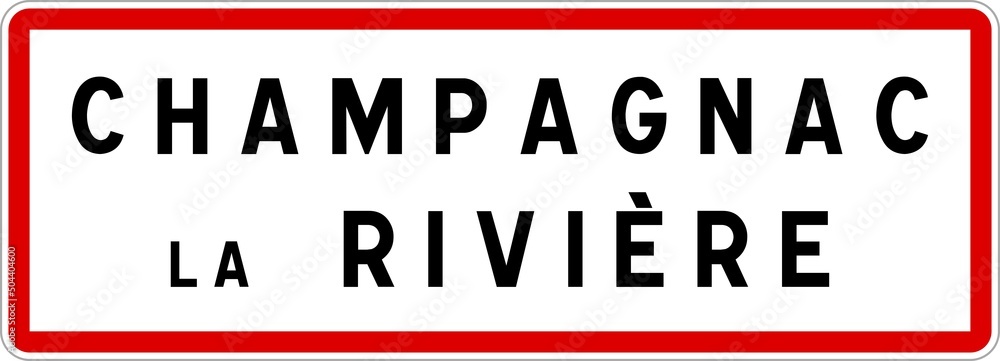 Panneau entrée ville agglomération Champagnac-la-Rivière / Town entrance sign Champagnac-la-Rivière