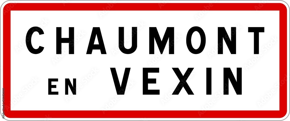 Panneau entrée ville agglomération Chaumont-en-Vexin / Town entrance sign Chaumont-en-Vexin