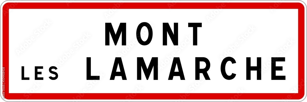 Panneau entrée ville agglomération Mont-lès-Lamarche / Town entrance sign Mont-lès-Lamarche Panneau entrée ville agglomération Mont-lès-Lamarche / Town entrance sign Mont-lès-Lamarche
