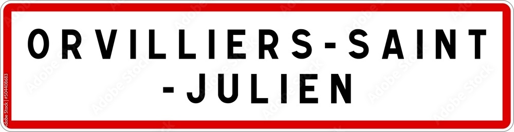Panneau entrée ville agglomération Orvilliers-Saint-Julien / Town entrance sign Orvilliers-Saint-Julien Panneau entrée ville agglomération Orvilliers-Saint-Julien / Town entrance sign Orvilliers-Saint-Julien