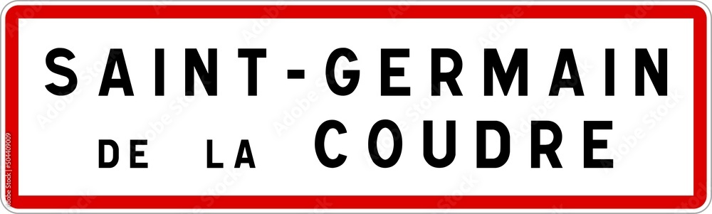 Panneau entrée ville agglomération Saint-Germain-de-la-Coudre / Town entrance sign Saint-Germain-de-la-Coudre Panneau entrée ville agglomération Saint-Germain-de-la-Coudre / Town entrance sign Saint-Germain-de-la-Coudre