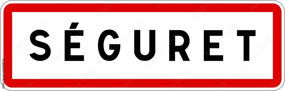 Panneau entrée ville agglomération Séguret / Town entrance sign Séguret Panneau entrée ville agglomération Séguret / Town entrance sign Séguret