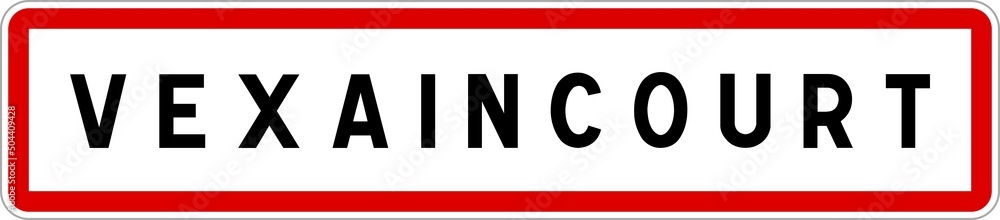 Panneau entrée ville agglomération Vexaincourt / Town entrance sign Vexaincourt Panneau entrée ville agglomération Vexaincourt / Town entrance sign Vexaincourt