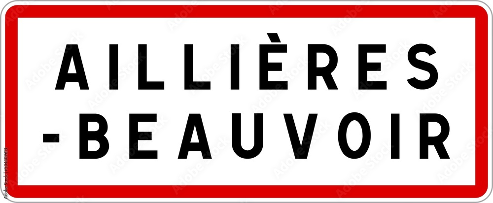 Panneau entrée ville agglomération Aillières-Beauvoir / Town entrance sign Aillières-Beauvoir Panneau entrée ville agglomération Aillières-Beauvoir / Town entrance sign Aillières-Beauvoir