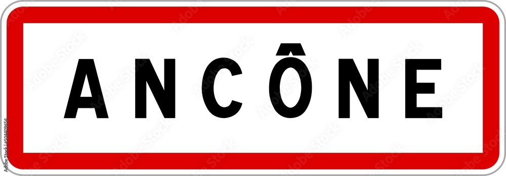 Panneau entrée ville agglomération Ancône / Town entrance sign Ancône Panneau entrée ville agglomération Ancône / Town entrance sign Ancône