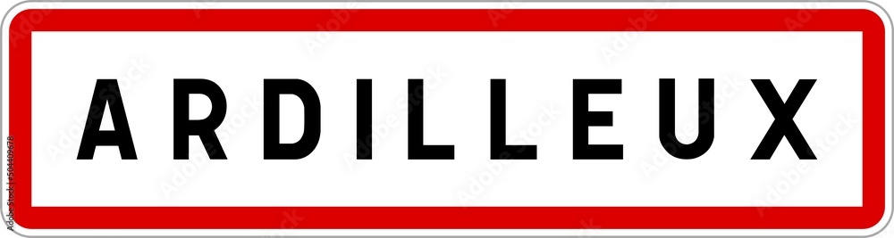 Panneau entrée ville agglomération Ardilleux / Town entrance sign Ardilleux Panneau entrée ville agglomération Ardilleux / Town entrance sign Ardilleux