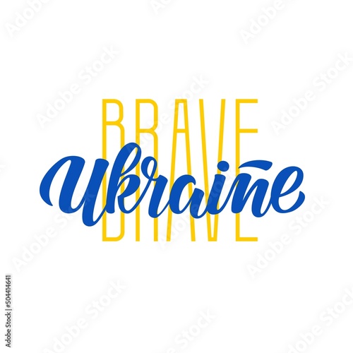 Lettering illustration Brave Ukraine vector eps10