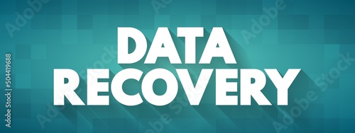 Data recovery - process of salvaging deleted, lost, corrupted, damaged or formatted data from removable media or files, text concept background