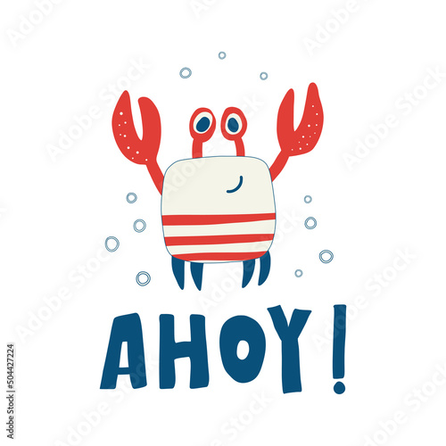 Cute red crab with funny eyes and claws. Childish colored vector illustration of funny smiling lobster. Hand drawn creative lettering. Design for greeting card and invitation, flyers, posters, banner.