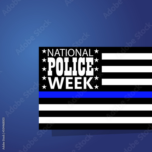 National Police Week in May. Celebrated annual in United States. In honor of the police hero. Police badge and patriotic elements. Officers Memorial Day. Poster, card, banner. EPS10 vector.