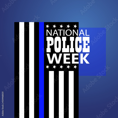 National Police Week in May. Celebrated annual in United States. In honor of the police hero. Police badge and patriotic elements. Officers Memorial Day. Poster, card, banner. EPS10 vector.
