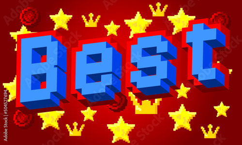 Best, pixelated word with geometric graphic background. Vector cartoon illustration.