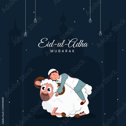 Eid Ul Adha Mubarak Poster Design With Islamic Boy Hugging Cartoon Sheep, Stars Hang On Blue Silhouette Mosque Background.