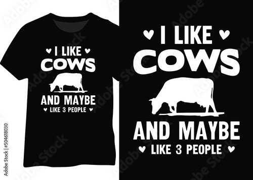 I Like Cows And Maybe Like 3 People, Cow Farm Farmer, People Cow Farm, Funny Cow Farmer