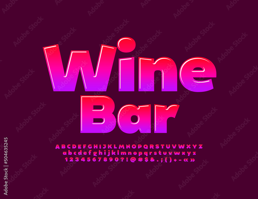 Vector advertising poster Wine Bar. Modern Glossy Font. Creative Alphabet Letters and Numbers