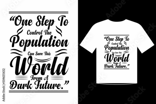 World population day t-shirt design quotes template vector 2022 and another year