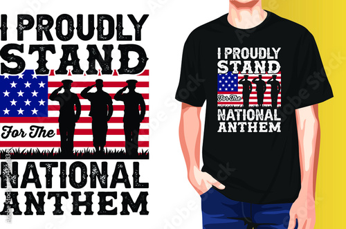 I proudly stand for the national anthem Memorial Day t-shirt design.