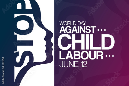 World Day Against Child Labour. June 12. Vector illustration. Holiday poster.