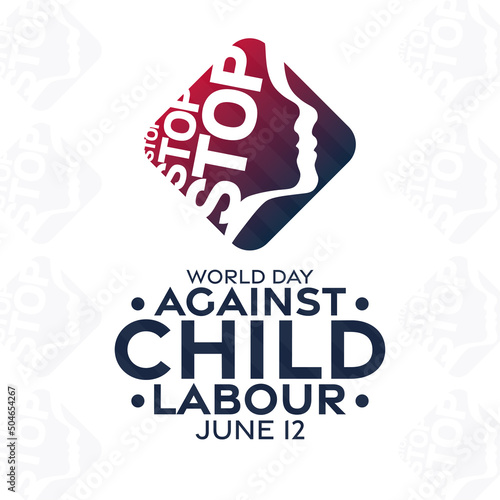 World Day Against Child Labour. June 12. Vector illustration. Holiday poster.