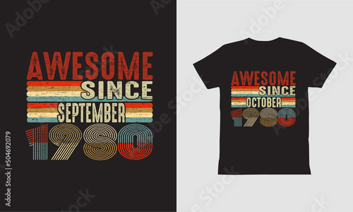 Awesome Since July and August 1980 T shirt Design