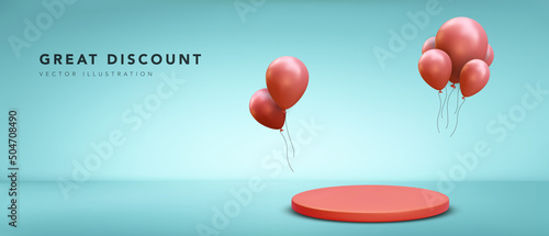 Great discount banner with 3d realistic podium and red balloons. Product presentation, mock up. Vector illustration