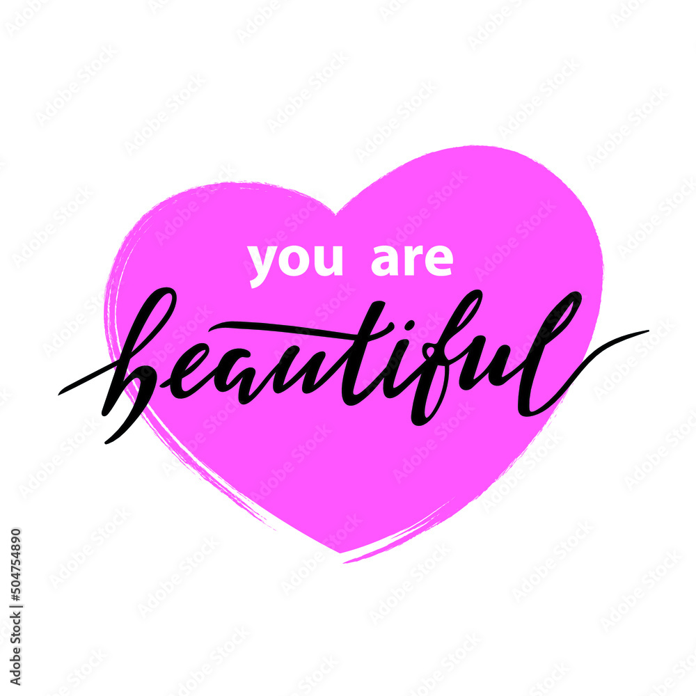 You are beautiful. Digital hand lettering. Black and white letters on the light pink heart. Women's trendy calligraphy. Stylish gentle illustration. Fashion magazine cover. Innuendo color.