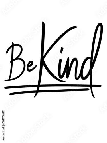 Unterstrichen Be Kind 