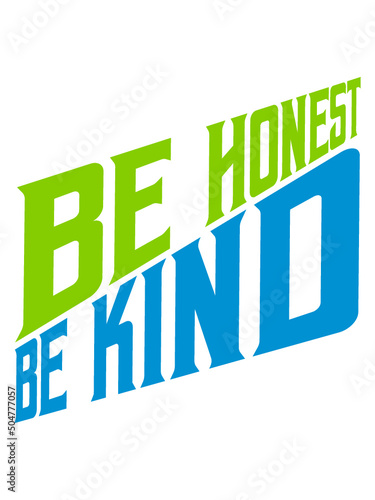 Spruch Honest Kind 