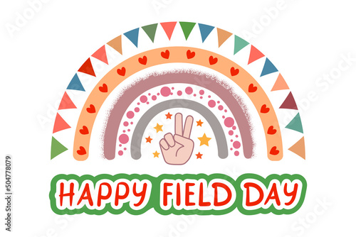 Happy Field Day greeting vector card. Cute rainbow with stars, hearts and garland isolated on white background. End of the school year concept.