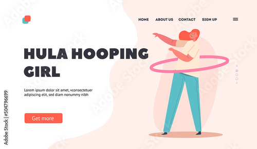 Hula Hooping Girl Landing Page Template. Young Female Character Playing, Twist Hoop on Waist, Child Playing Game