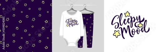 Seamless pattern and illustration set with stars and lettering Sleepy mood. Baby design pajamas, background for apparel, room decor, tee prints, baby shower, fabric design, wrapping.
