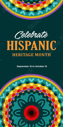 Hispanic heritage month. Vector vertical web banner, poster, card for social media, networks. Greeting with national Hispanic heritage month text, floral pattern, Huichol pattern background.