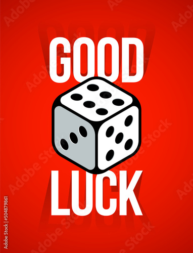 Good luck wishes poster with dice showing best number six vector concept.