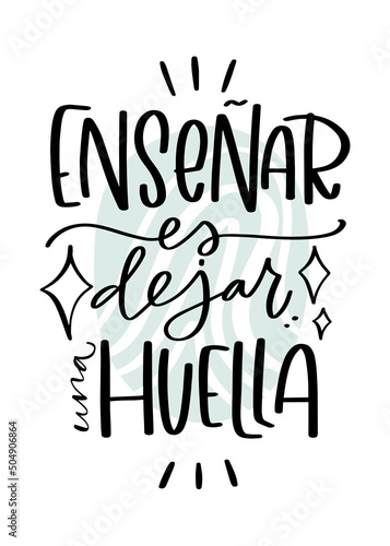 Enseñar es dejar una huella frase de inspiración corta para el maestro. La fiesta de graduación o el día del maestro designio.
 