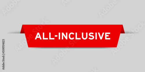 Red color inserted label with word all-inclusive on gray background