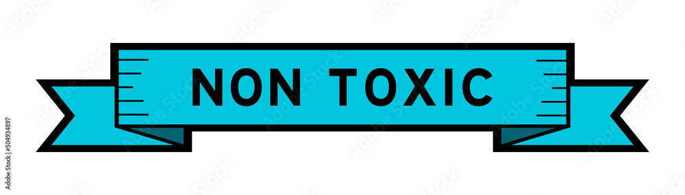 Ribbon label banner with word non toxic in blue color on white background Ribbon label banner with word non toxic in blue color on white background