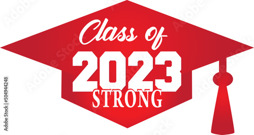 class of 2023 STRONG Red Graduation Cap