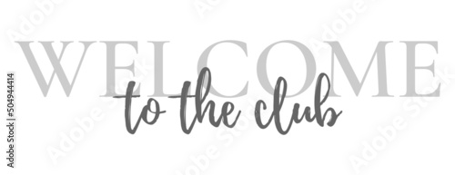 Welcome to the club stamp.Sign.Seal.Logo