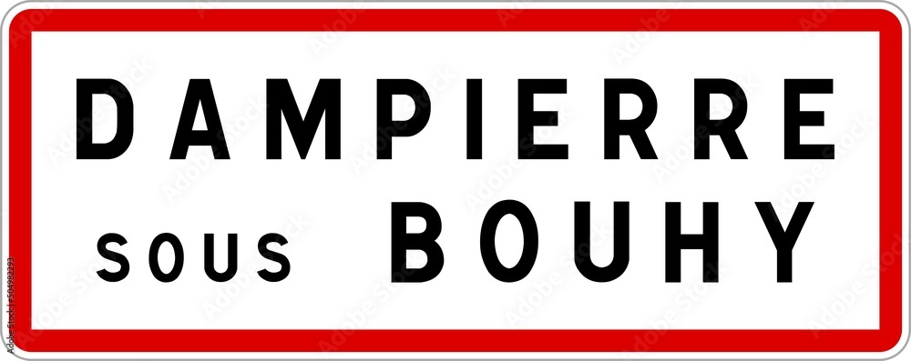 Panneau entrée ville agglomération Dampierre-sous-Bouhy / Town entrance sign Dampierre-sous-Bouhy