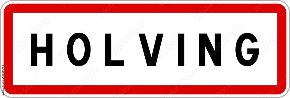 Panneau entrée ville agglomération Holving / Town entrance sign Holving Panneau entrée ville agglomération Holving / Town entrance sign Holving