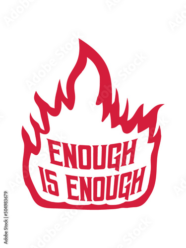 Enough is Enough