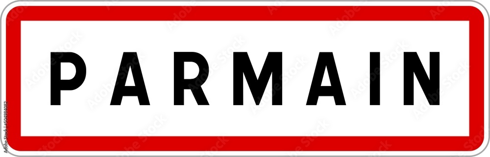 Panneau entrée ville agglomération Parmain / Town entrance sign Parmain Panneau entrée ville agglomération Parmain / Town entrance sign Parmain