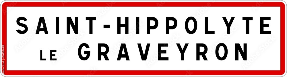 Panneau entrée ville agglomération Saint-Hippolyte-le-Graveyron / Town entrance sign Saint-Hippolyte-le-Graveyron Panneau entrée ville agglomération Saint-Hippolyte-le-Graveyron / Town entrance sign Saint-Hippolyte-le-Graveyron