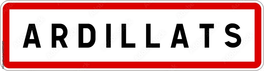 Panneau entrée ville agglomération Ardillats / Town entrance sign Ardillats Panneau entrée ville agglomération Ardillats / Town entrance sign Ardillats