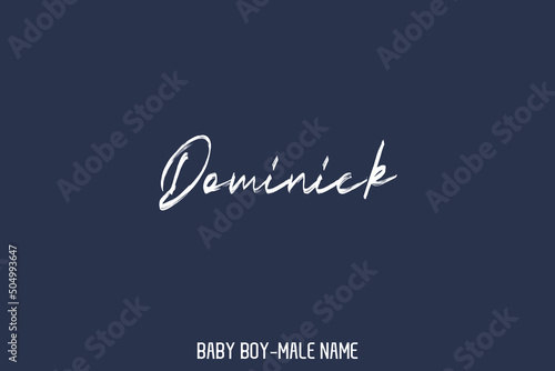 Dominick. Hand Written Calligraphy on Grey Background