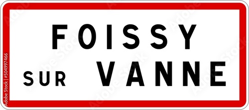 Panneau entr  e ville agglom  ration Foissy-sur-Vanne   Town entrance sign Foissy-sur-Vanne