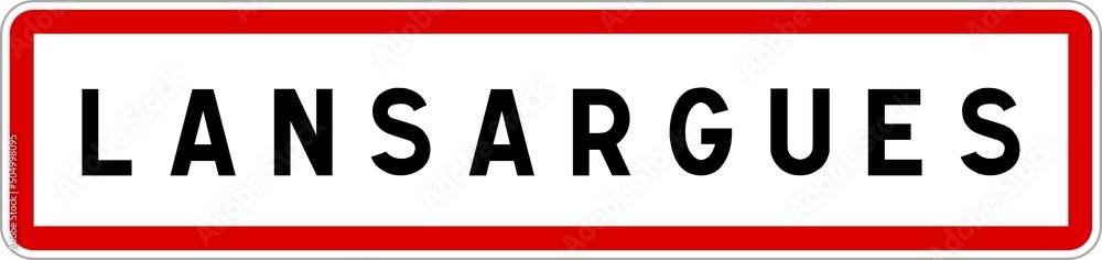 Panneau entrée ville agglomération Lansargues / Town entrance sign Lansargues Panneau entrée ville agglomération Lansargues / Town entrance sign Lansargues